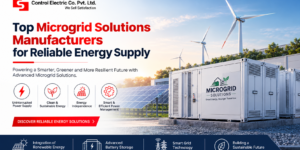 Top Microgrid Solutions Manufacturers for Reliable Energy Supply